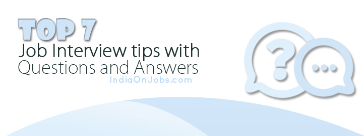 Top 7 Job Interview tips